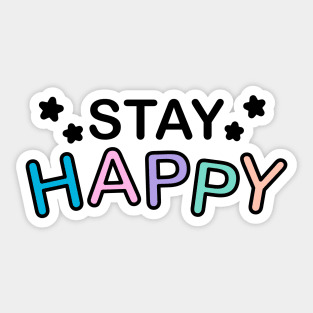 Stay Happy Wording Sticker